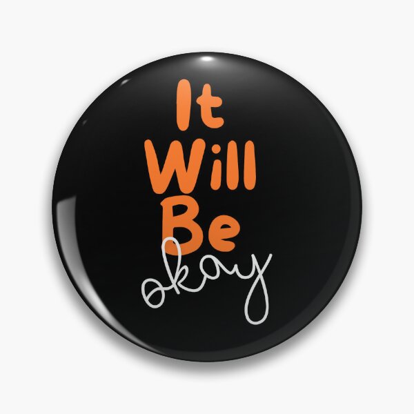 Item preview, It will Be Okay designed and sold by Nesro34.