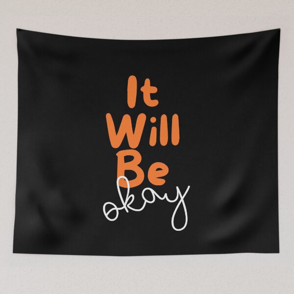 Item preview, It will Be Okay designed and sold by Nesro34.