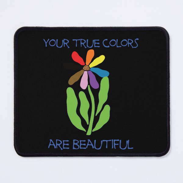 Item preview, Your True Colors are Beautiful - Embrace Diversity designed and sold by FaeryNuff.