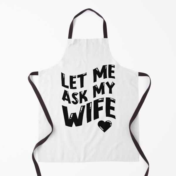 Item preview, Let Me Ask My Wife - Valentine's Day designed and sold by EnchantedOwl.