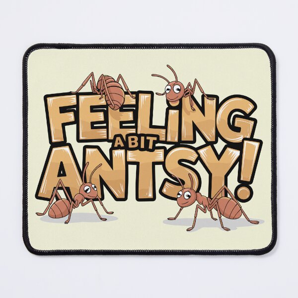 Item preview, Feeling a Bit Antsy! designed and sold by JPees.