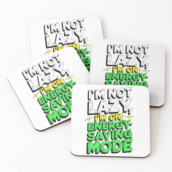 Item preview, I'm Not Lazy I'm On Energy Saving Mode designed and sold by PunnyProducts.