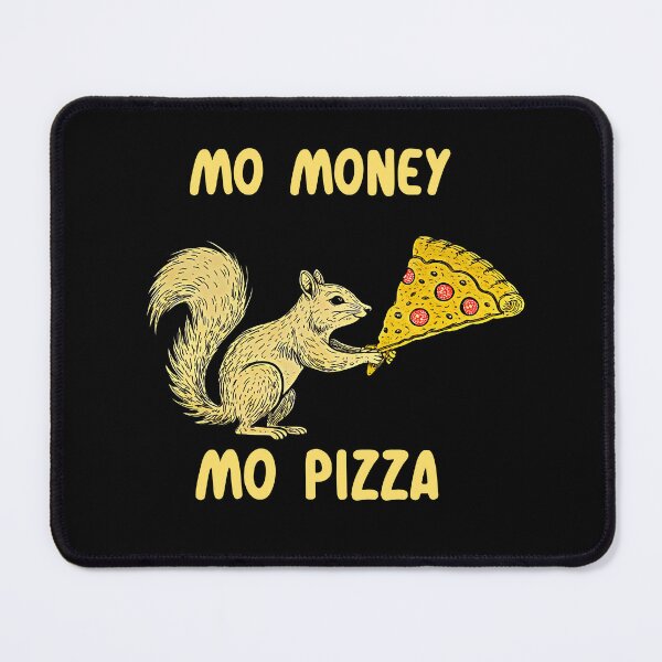 Item preview, Mo Money Mo Pizza - Pizza Lover Squirrel  designed and sold by TeeARTHY.