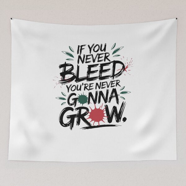 Item preview, if you never bleed your never gonna grow designed and sold by Mateusz Majcherek.