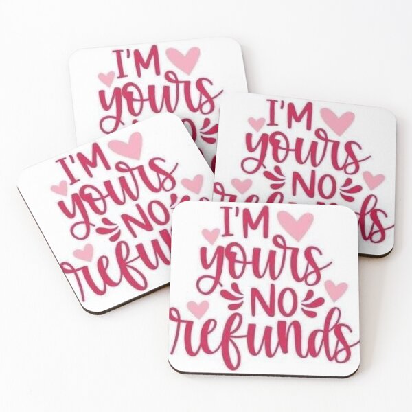 Item preview, I'm Yours No Refunds designed and sold by Printandpick.