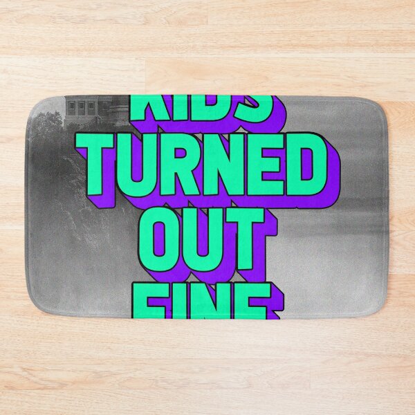 Item preview, KIDS TURNED OUT FINE designed and sold by The Turbulent Architect.