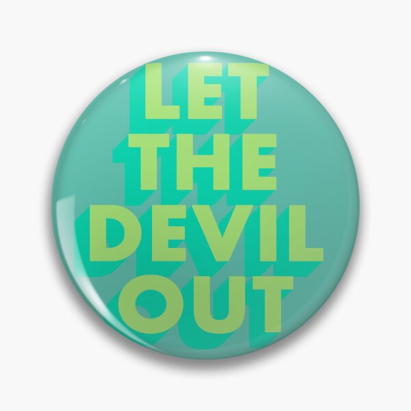 Item preview, LET THE DEVIL OUT designed and sold by The Turbulent Architect.