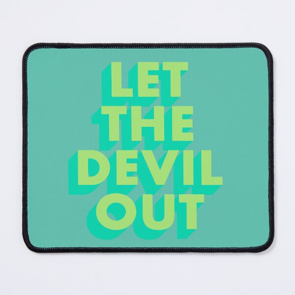 Item preview, LET THE DEVIL OUT designed and sold by The Turbulent Architect.