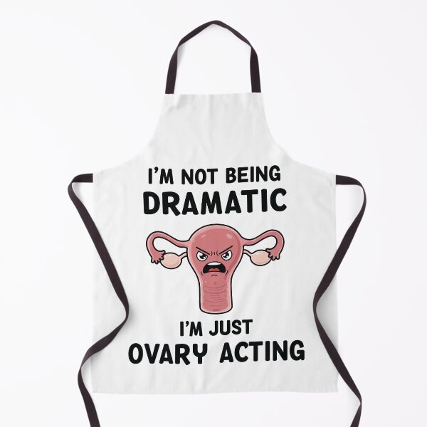 Item preview, Just Ovary Acting designed and sold by OffensiveFun.