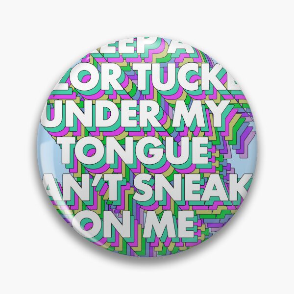 Item preview, KEEP A RAZOR TUCKED UNDER MY TONGUE designed and sold by The Turbulent Architect.