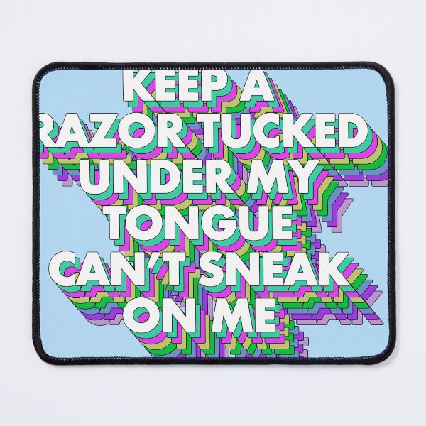 Item preview, KEEP A RAZOR TUCKED UNDER MY TONGUE designed and sold by The Turbulent Architect.