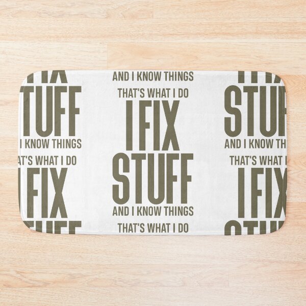 Item preview, That's What I Do I Fix Stuff And I Know Things - Handyman designed and sold by cidolopez.