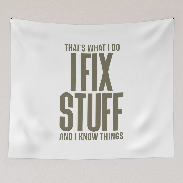 Item preview, That's What I Do I Fix Stuff And I Know Things - Handyman designed and sold by cidolopez.
