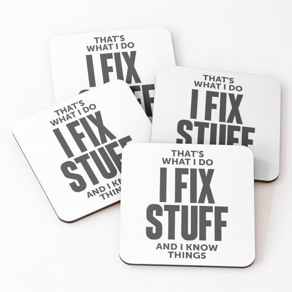 Item preview, That's What I Do I Fix Stuff And I Know Things designed and sold by cidolopez.