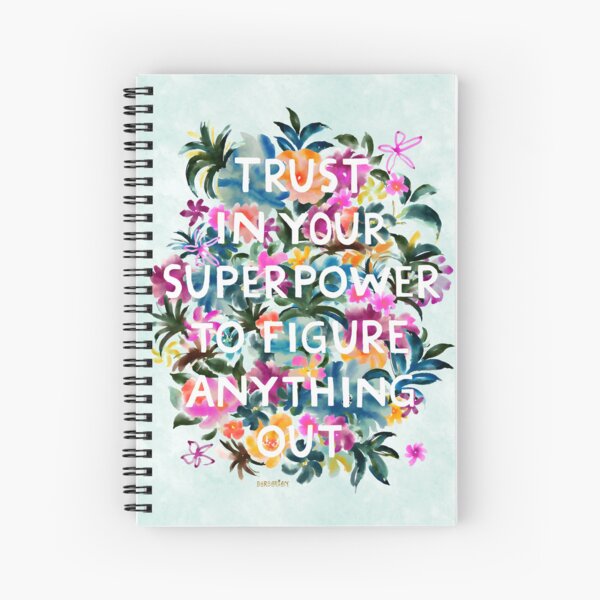 TRUST IN YOUR SUPERPOWER Quote Spiral Notebook