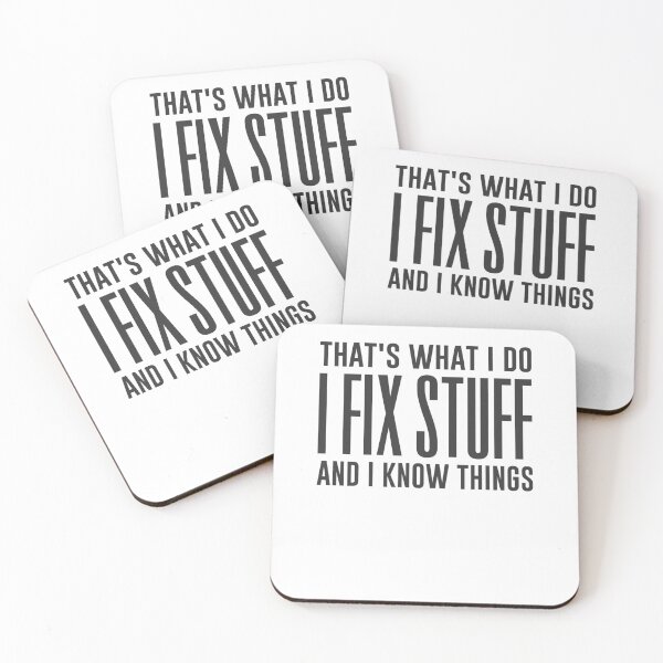 Item preview, That's What I Do I Fix Stuff And I Know Things designed and sold by cidolopez.