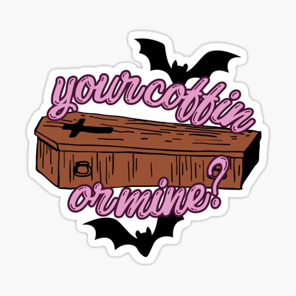 Item preview, Your Coffin or Mine? designed and sold by TheQuirkyCrypt.