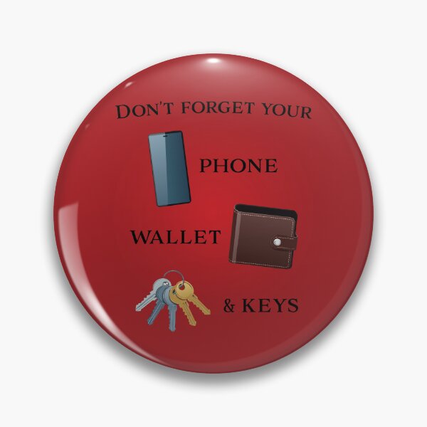 Item preview, Don't forget your phone, wallet, and keys! designed and sold by HannahMartin135.