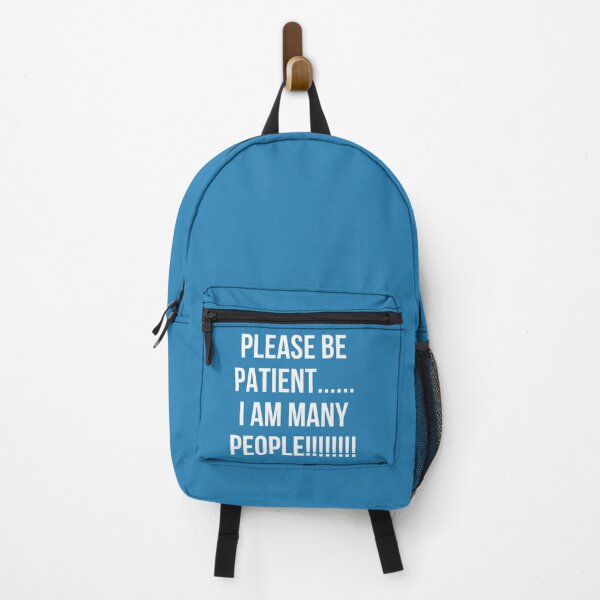 Item preview, PLEASE BE PATIENT… I AM MANY PEOPLE (blue) designed and sold by cheezino.