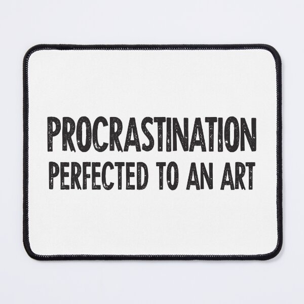 Item preview, Procrastination Perfected to an Art - Ironic Typography for Students and Office Procrastinators designed and sold by twisted-dot.