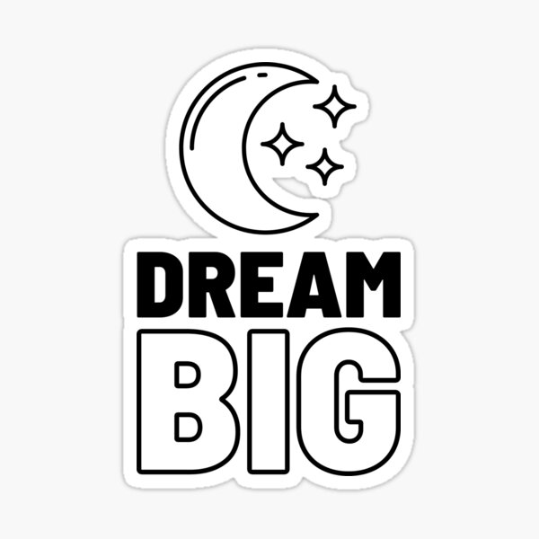 Item preview, Dream Big designed and sold by SocialMonster.