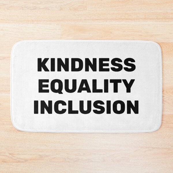 Item preview, Kindness Equality Inclusion designed and sold by Inspirationmotivation.