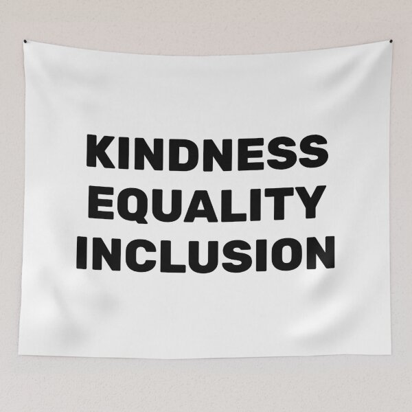 Item preview, Kindness Equality Inclusion designed and sold by Inspirationmotivation.