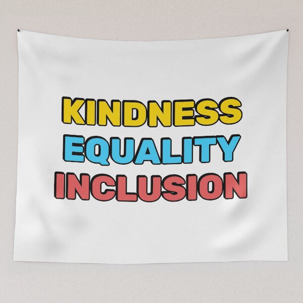 Item preview, Kindness Equality Inclusion designed and sold by Inspirationmotivation.