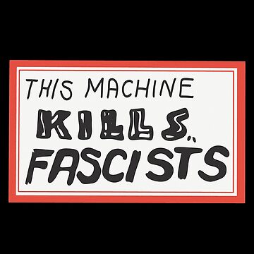 Vorschaubild zum Design Diese Maschine tötet Faschisten von Two Otters Co