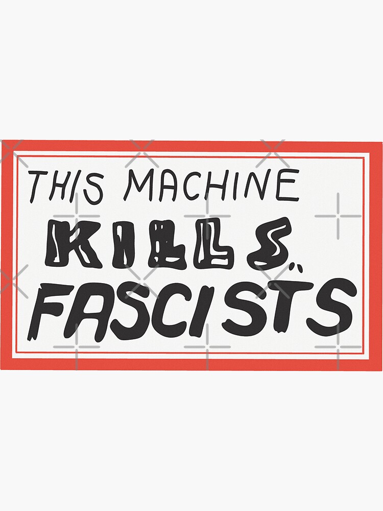 Thumbnail 3 von 3, Sticker, Diese Maschine tötet Faschisten designt und verkauft von heckinfarout.