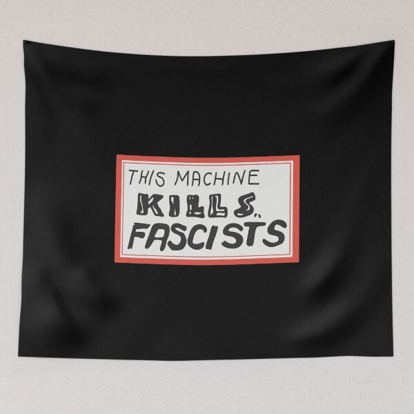 Item preview, this machine kills fascists designed and sold by Two Otters Co.