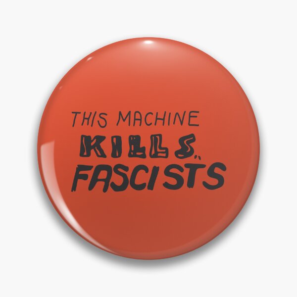 Item preview, this machine kills fascists designed and sold by Two Otters Co.