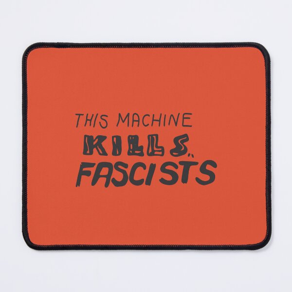 Item preview, this machine kills fascists designed and sold by Two Otters Co.