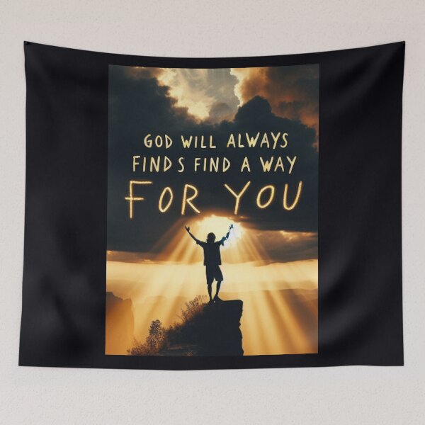 Item preview, God will always find a way for you designed and sold by  ViralVisionsCreating .