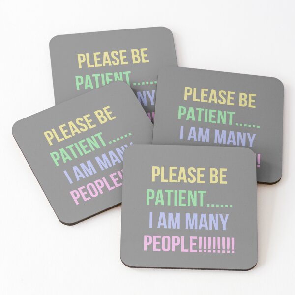 Item preview, PLEASE BE PATIENT… I AM MANY PEOPLE (pastel/grey) designed and sold by cheezino.