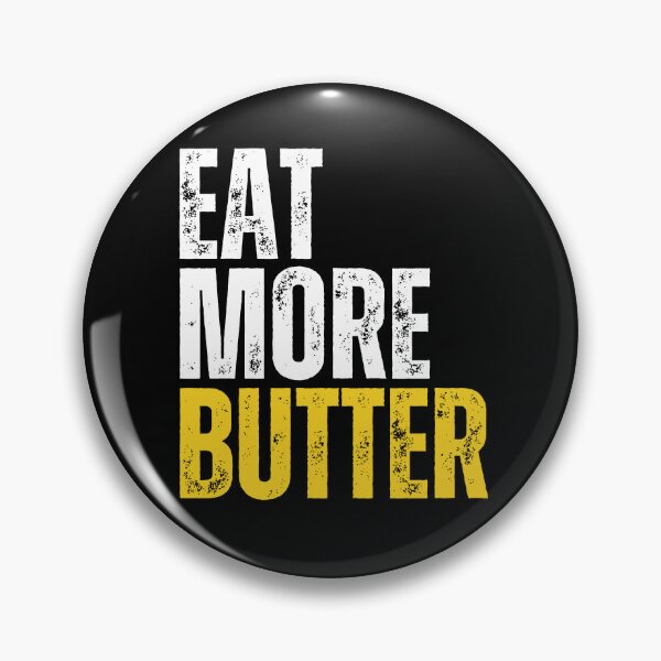 Item preview, Eat More Butter designed and sold by CarnivoreFriend.