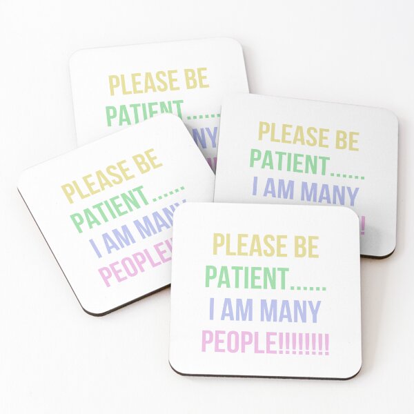 Item preview, PLEASE BE PATIENT… I AM MANY PEOPLE (pastel/transparent) designed and sold by cheezino.