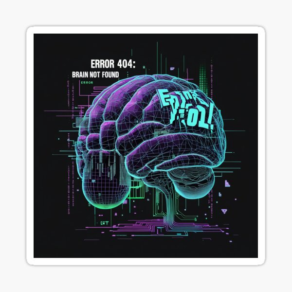 Item preview, Error 404: Brain Not Found designed and sold by netrok.