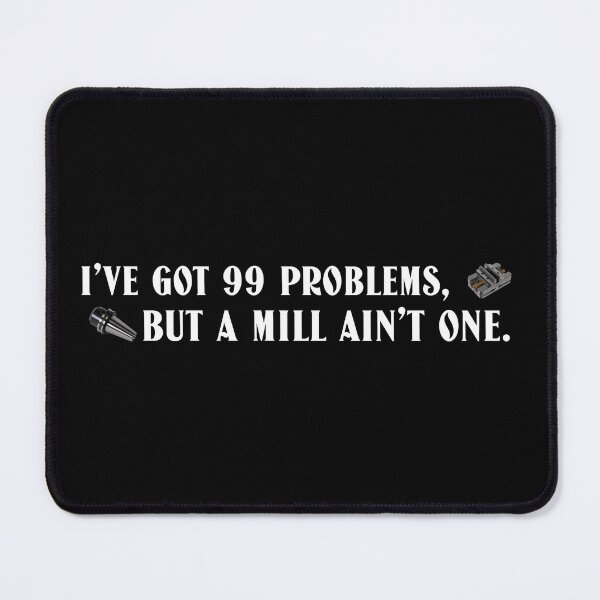 Item preview, I’ve got 99 problems, designed and sold by MysteryAlien.