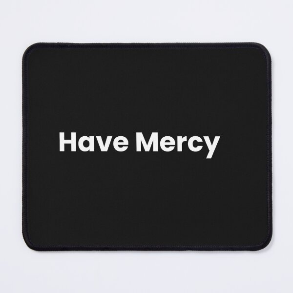 Item preview, Have Mercy, Compassion, Humanity,  peace, love designed and sold by johnnie2749.