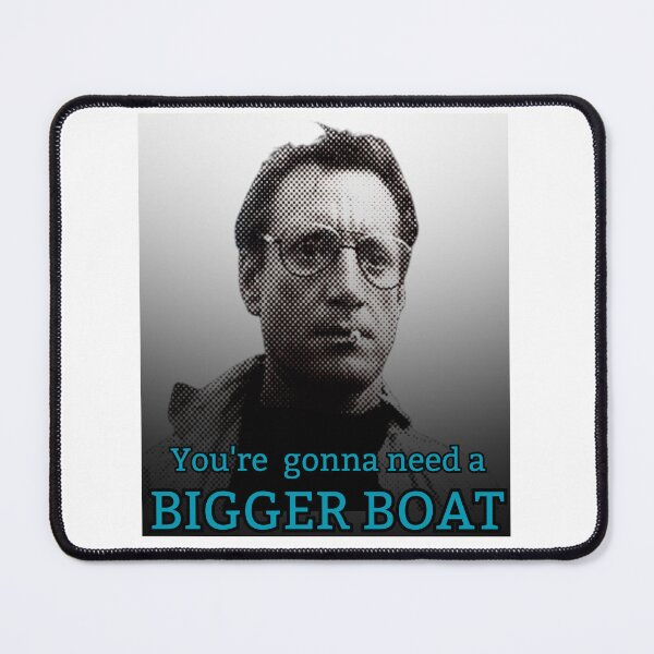 Item preview, You're gonna need a bigger boat! Blue / Grey designed and sold by TheRubberOnion.