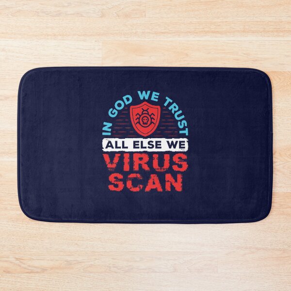 Item preview, System Administrator - In God We Trust All Else We Virus Scan designed and sold by jaygo.