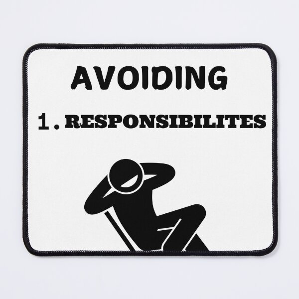 Item preview, "Currently avoiding, responsibilities" Funny Slogan designed and sold by LED Designs.