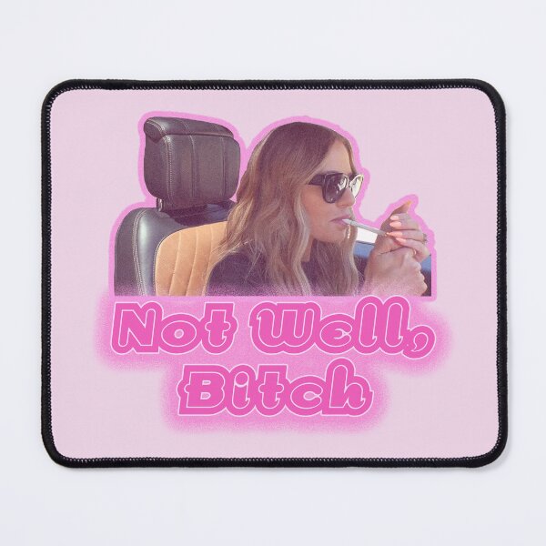 Item preview, Dorit Kemsley Smoking In Her Range Rover, "Not Well Bitch" designed and sold by fancysarah.