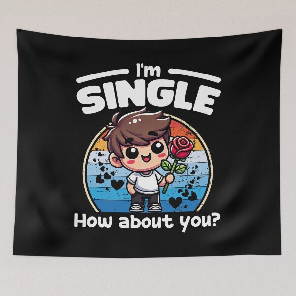 Item preview, I'M SINGLE, HOW ABOUT YOU - HAPPY VALENTINE'S DAY GIFT designed and sold by KEF Custom.