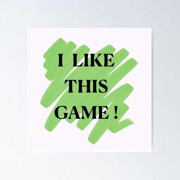 Item preview, I LIKE THIS GAME! designed and sold by Bruce Frommert.