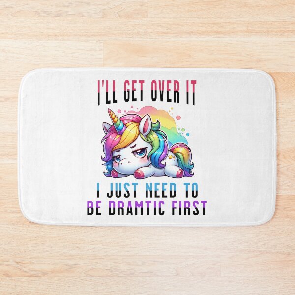 Item preview, Moody Unicorn Funny Quote - I'll Get Over It I Just Need To Be Dramatic First designed and sold by 2ndSketch.