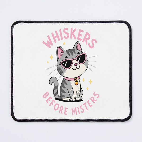 Item preview, Whiskers Before Misters Funny Cat designed and sold by PunnyProducts.