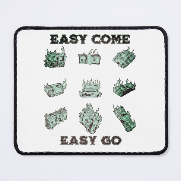 Item preview, Money Easy Come Easy Go designed and sold by MoeTiff.