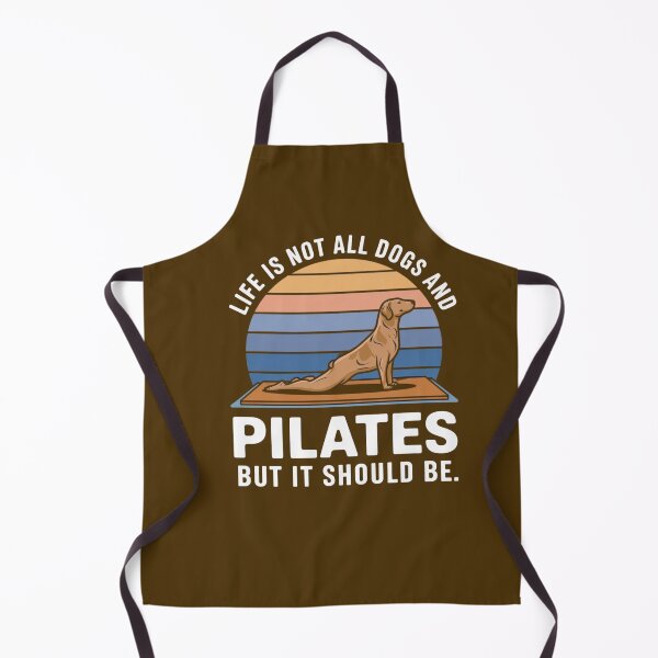 Item preview, Life is not all DOGS and PILATES but it should be designed and sold by artofProduct.